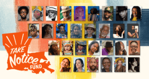 Collage announcing “Cohort Four” of the Take Notice Fund, a program by the National Performance Network. It features a diverse group of artists, with their portraits arranged in a colorful, grid-like layout over a textured background blending red, yellow, and blue tones. The “Take Notice Fund” logo appears prominently in bold, hand-drawn shape of the state of Louisiana with an orange background in the lower-left corner.